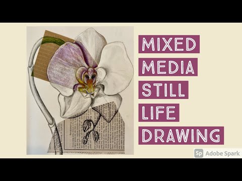 Mixed Media Still Life Drawing Art Lesson And Demonstration