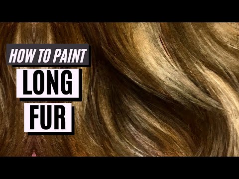 How To Paint LONG FUR with Acrylics or Oil Paint