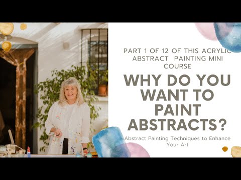 How to Paint Abstracts  Mini Course  Part 1 of 12 Lessons for Beginners