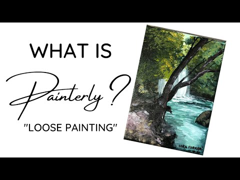 What is Painterly or Loose Painting  Impressionist Acrylic Painting