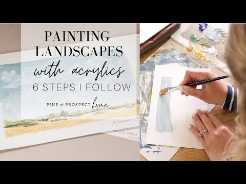 Painting Landscapes with Acrylics  6 Steps I Follow
