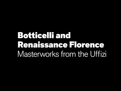 Botticelli and Renaissance Florence Masterworks from the Uffizi