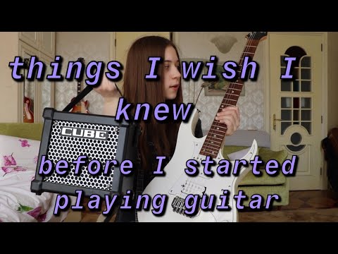 What I Wish I Knew Before I Started Playing Guitar