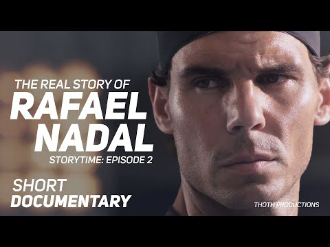 The Real Story of Rafael Nadal  Short Documentary 2021  Storytime Episode 2
