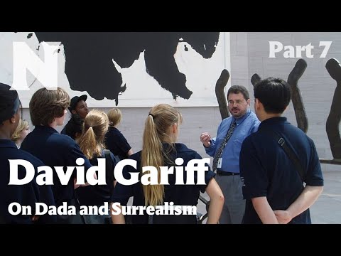 David Gariff on Dada and Surrealism Part 7