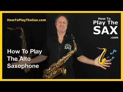 How To Play The Alto Saxophone For Beginners  Saxophone Lessons