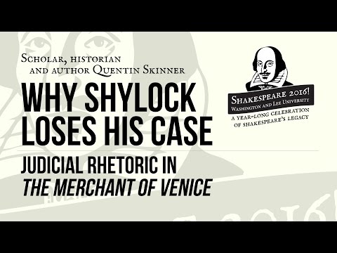 Shakespeare 2016 with Quentin Skinner Judicial Rhetoric in The Merchant of Venice