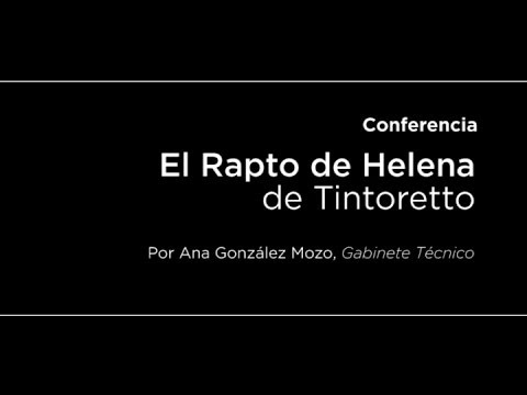 Conferencia El rapto de Helena de Tintoretto
