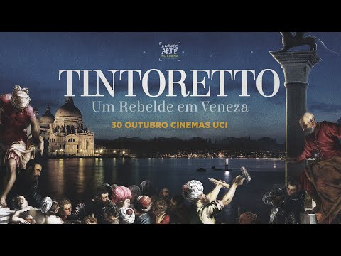 Tintoretto  Um Rebelde Em Veneza  Temporada de ARTE 1819  UCI Cinemas