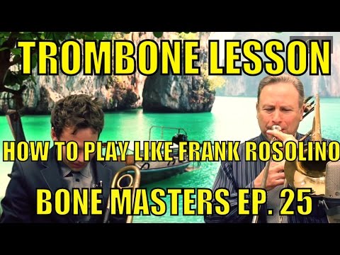 Trombone Lessons Frank Rosolino  Bone Masters Ep 25  Jim McMillen