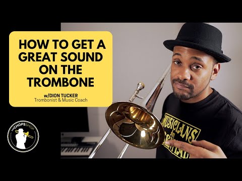 Trombone Lesson How to Get a Great Sound on the Trombone