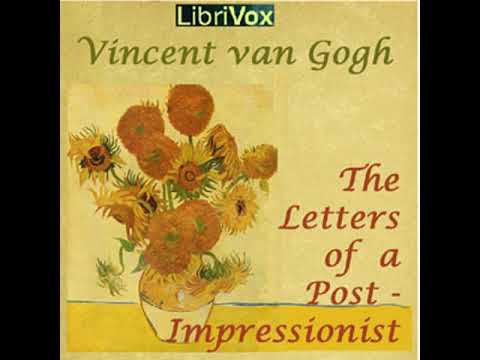 The Letters of a PostImpressionist by Vincent VAN GOGH read by Various  Full Audio Book