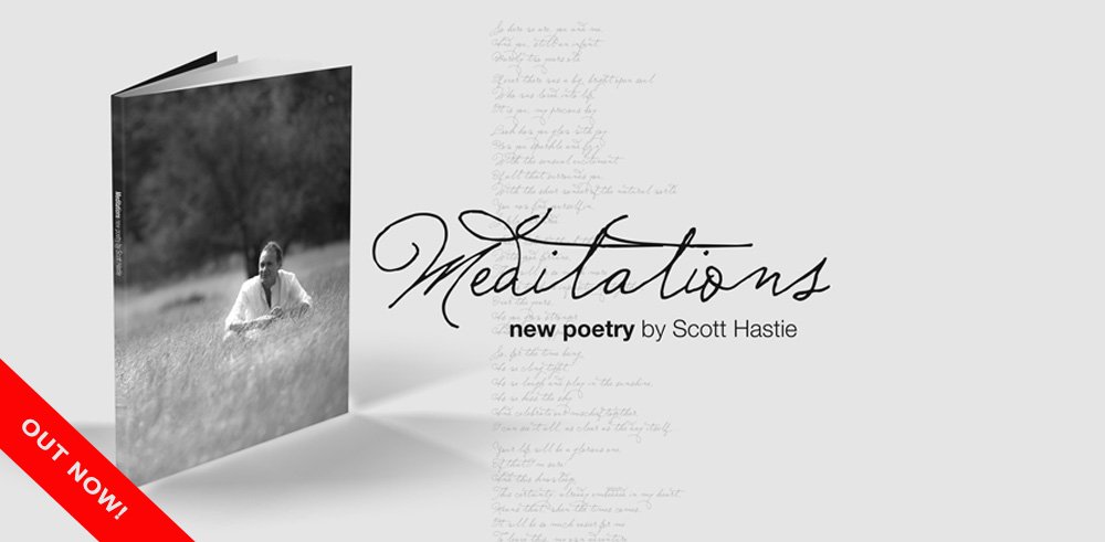 Scott Hastie Poet Meditations