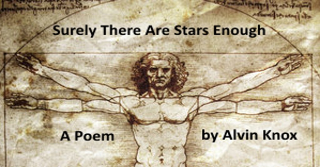 Surely there are stars enought poem