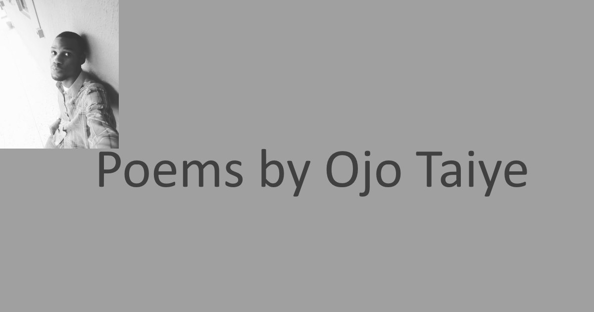 Poems by Ojo Taiye